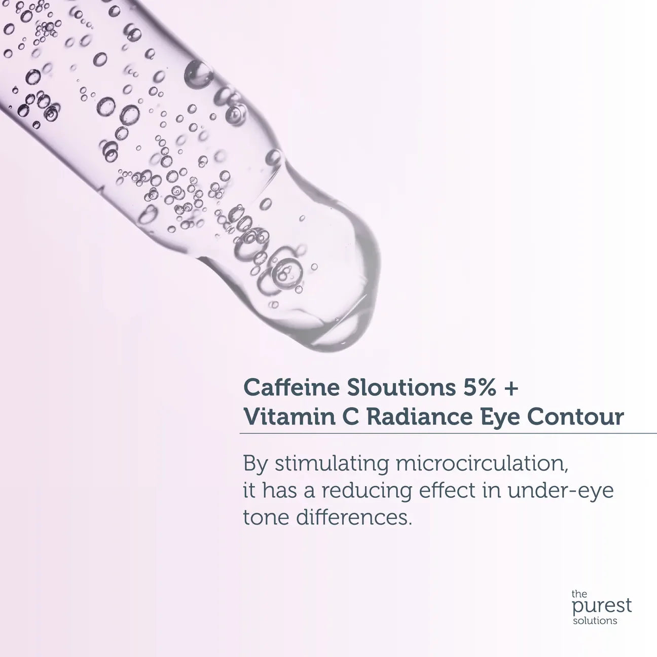 THE PUREST SOLUTIONS - Caffeine Solutions 5%+vitamin C Radiance Eye Contour Serum  - 30ml